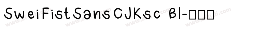SweiFistSansCJKsc Bl字体转换